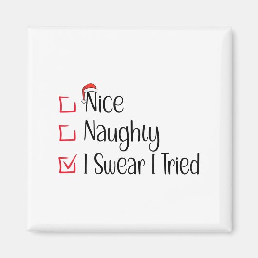 Nice Naughty I Swear I Tried Funny Christmas List Magneet (Voorkant)