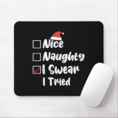 Nice Naughty I Swear I Tried Funny Christmas List Muismat (Met muis)