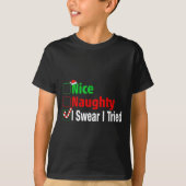 Nice Naughty I Swear I Tried Funny Christmas T-shirt (Voorkant)