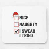 Nice, Naughty, I Swear I Tried Santa Funny Christm Muismat (Voorkant)