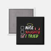 Nice Naughty I Tried Christmas List Men Women Kids Magneet (Voorkant / Achterkant)