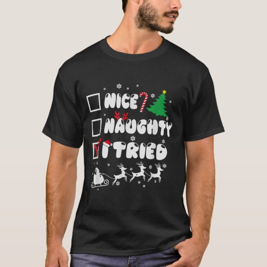 Nice Naughty I Tried Funny Christmas 2022 T-shirt (Voorkant)