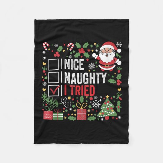 Nice Naughty I Tried Funny Christmas Santa Claus T Fleece Deken (Voorkant)