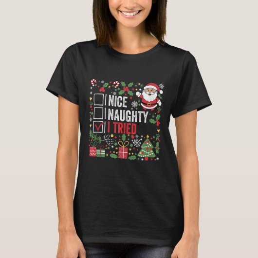 Nice Naughty I Tried Funny Christmas Santa Claus T T-shirt (Voorkant)