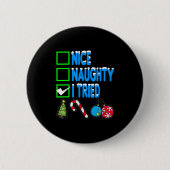 Nice Naughty I Tried Ronde Button 5,7 Cm (Voorkant)