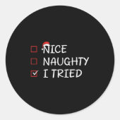 Nice Naughty I Tried Ronde Sticker (Voorkant)