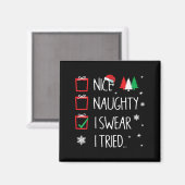Nice Naughty I Tried Santa's Naughty List Funny Ch Magneet (Voorkant / Achterkant)