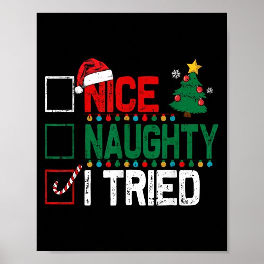 Nice Naughty I Tried Santa's Naughty List Funny Ch Poster (Voorkant)