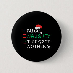 Nice Naughty, ik betreur het dat er niets is van k Ronde Button 5,7 Cm