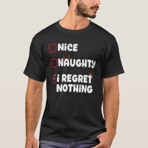 Nice Naughty, ik betreur het dat er niets is van k T-shirt