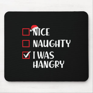 Nice Naughty ik was woedende kerstlijstzant Muismat
