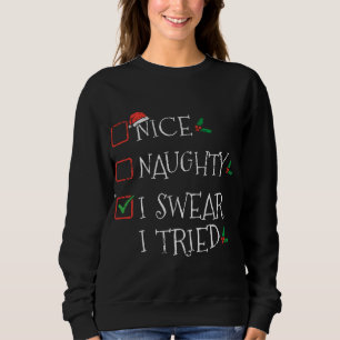 Nice Naughty, ik zweer dat ik een grappige kerstli Trui