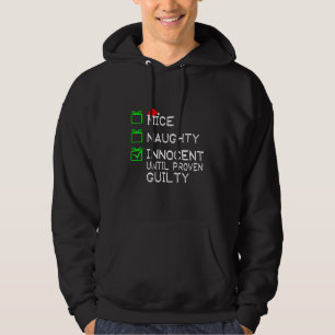 Nice Naughty Innocent tot bewezen Guilty Christma Hoodie