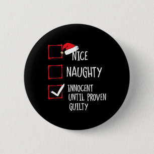 Nice Naughty Innocent tot bewezen Guilty Christma Ronde Button 5,7 Cm