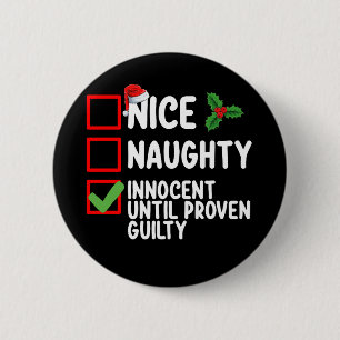 Nice Naughty Innocent tot bewezen Guilty Christma Ronde Button 5,7 Cm