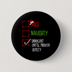 Nice Naughty Innocent tot bewezen Guilty Christma Ronde Button 5,7 Cm
