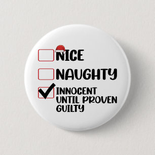 Nice Naughty Innocent tot bewezen Guilty Christma Ronde Button 5,7 Cm