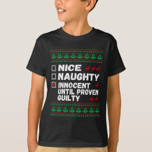Nice Naughty Innocent tot bewezen Guilty Christma T-shirt