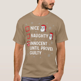 Nice Naughty Innocent tot Proven Guilty Christma T-shirt