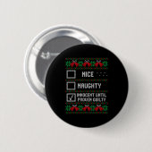 Nice Naughty Innocent Until Proven Guilty Christma Ronde Button 5,7 Cm (Voorkant /achterkant)