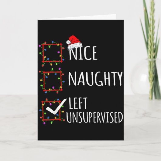 Nice Naughty Left Unsupervised Christmas List Funn Kaart (Voorkant)