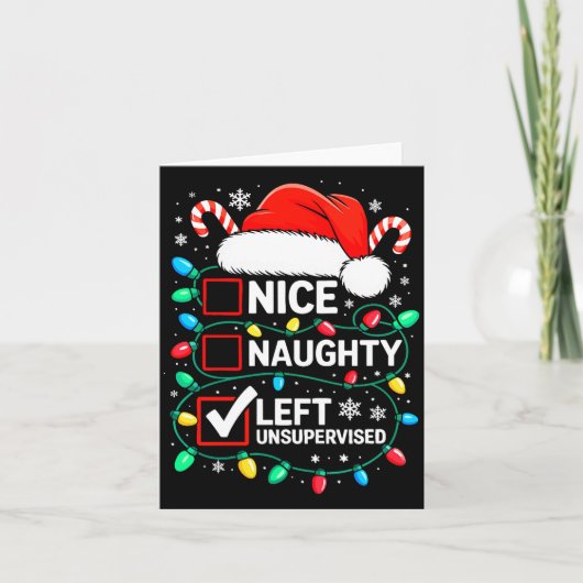 Nice Naughty Left Unsupervised Shirt Funny Christm Kaart (Voorkant)