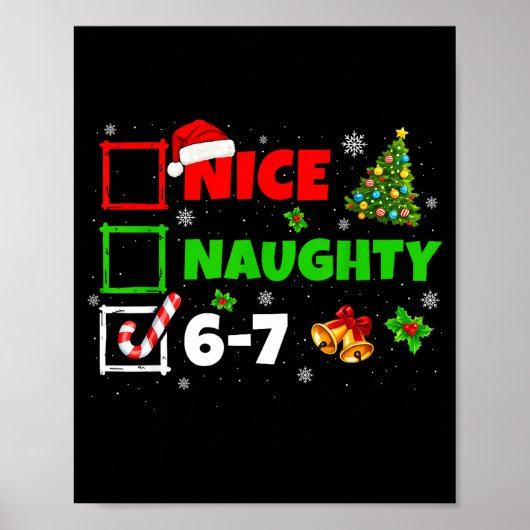 Nice Naughty List 67 Christmas Brainrot Funny 6-7 Poster (Voorkant)