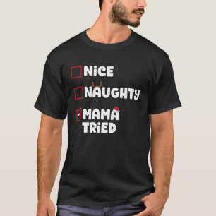 Nice Naughty Mama heeft kerstkerstkerstkerstkerstk T-shirt