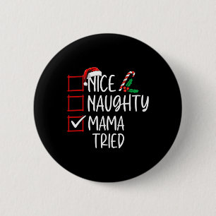Nice Naughty Mama Tried Kerstlijstkerstman Ronde Button 5,7 Cm