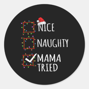 Nice Naughty Mama Tried Kerstlijstkerstman Ronde Sticker