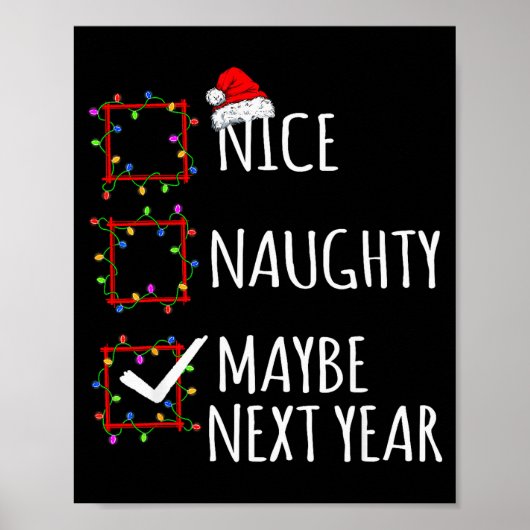 Nice Naughty Maybe Next Year Christmas List Santa Poster (Voorkant)