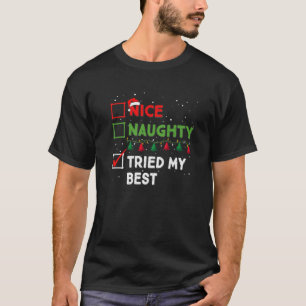 Nice Naughty probeerde mijn beste grappige kerstli T-shirt