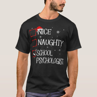 Nice Naughty School Psychologist Christmas List Xm T-shirt