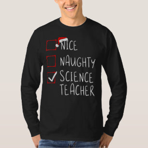 Nice Naughty Science Teacher kerstlist Xmas S T-shirt