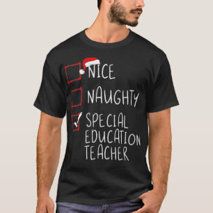 Nice Naughty Special Education Teacher Kerstl T-shirt