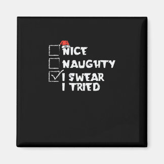 Nice Naughty Tried My Best Holiday Humor Magneet