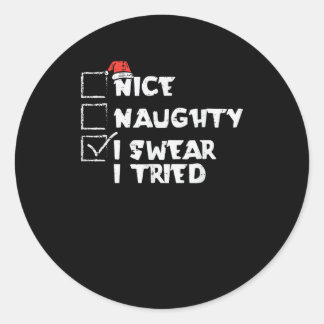 Nice Naughty Tried My Best Holiday Humor Ronde Sticker