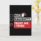 Nice Naughty Trust Me I Tried Santas Naughty List Kaart (Gele Bloem)