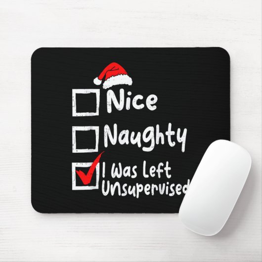 Nice Naughty Was Left Unsupervised Funny Christmas Muismat (Met muis)
