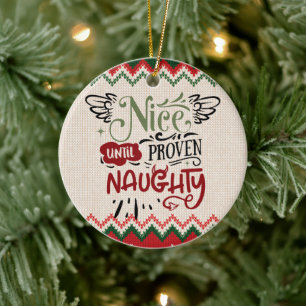 Nice tot bewezen Naughty - Grappig kerstfeest Keramisch Ornament