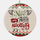 Nice tot bewezen Naughty - Grappig kerstfeest Keramisch Ornament (Achterkant)