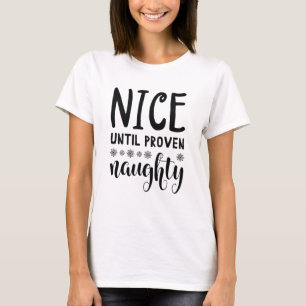 Nice tot bewezen Naughty T-shirt