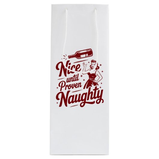 Nice Until Proven Naughty Snarky Christmas Wine Wijn Cadeautas (Voorkant)