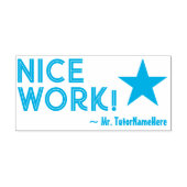 "NICE WORK!" + Leraar Naam Rubber Stempel (Design)