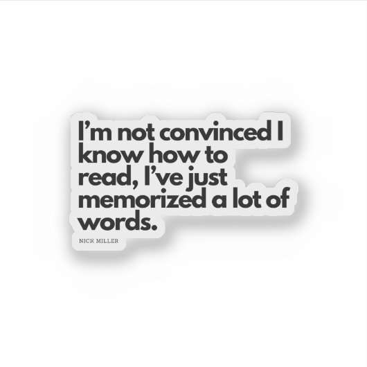 Nick Miller Quote Sticker (Voorkant)