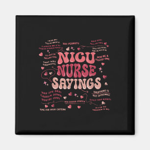 NICU Nurse Neonatal Intensive Care Unit Gezegde NU Magneet