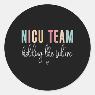 Nicu team houdt de toekomstige Nicu verpleegkundig Ronde Sticker