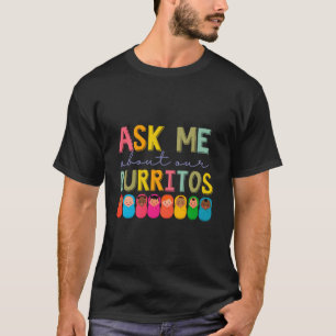 Nicu-verpleegster vraag me over onze Burritos zuig T-shirt