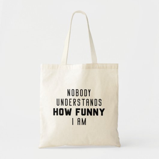 Niemand begrijpt hoe grappig ik ben tote bag (Voorkant)