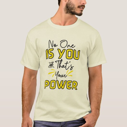 niemand ben jij en dat is jouw kracht T-Shirt (Voorkant)